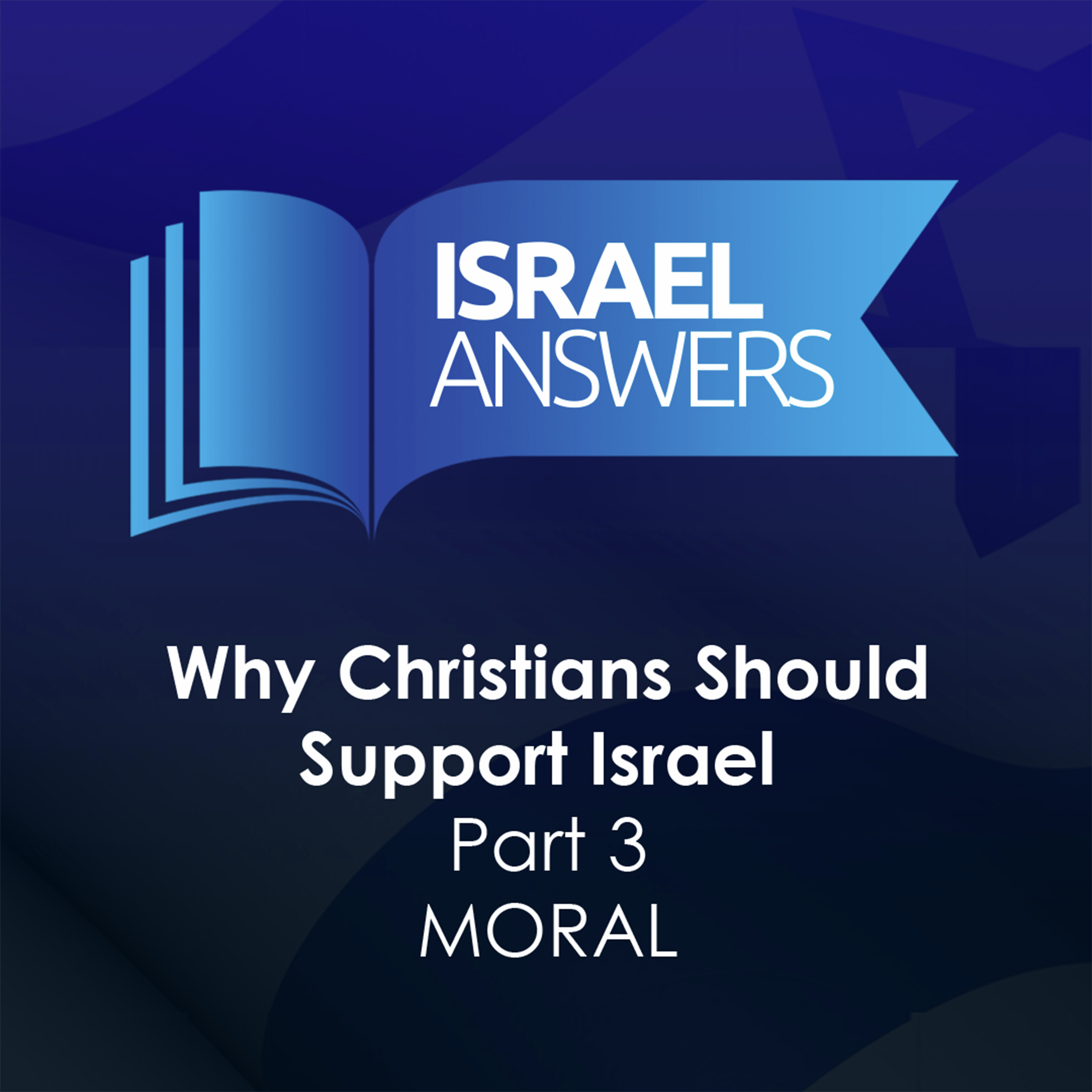 Moral Reasons Christians Should Support Israel