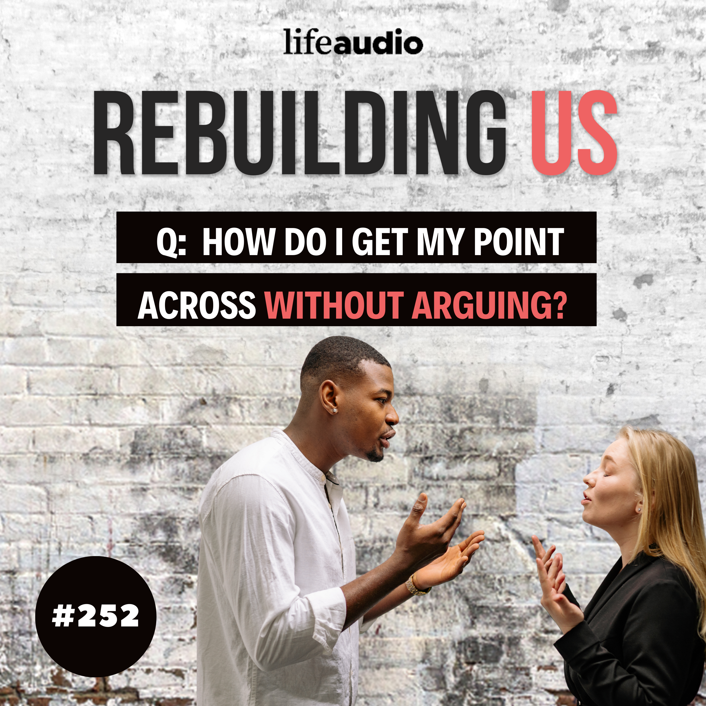 Q&A: How Do I Get My Point Across Without Arguing?
