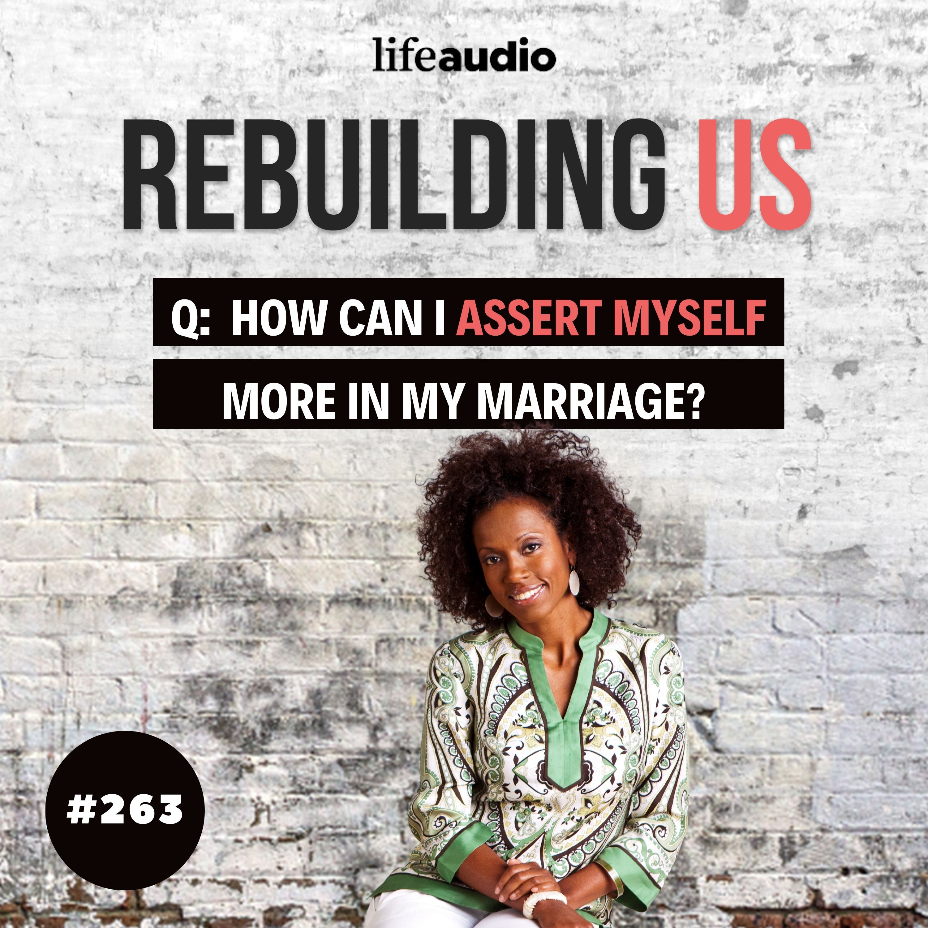 Q & A: How Can I Assert Myself More in My Marriage?