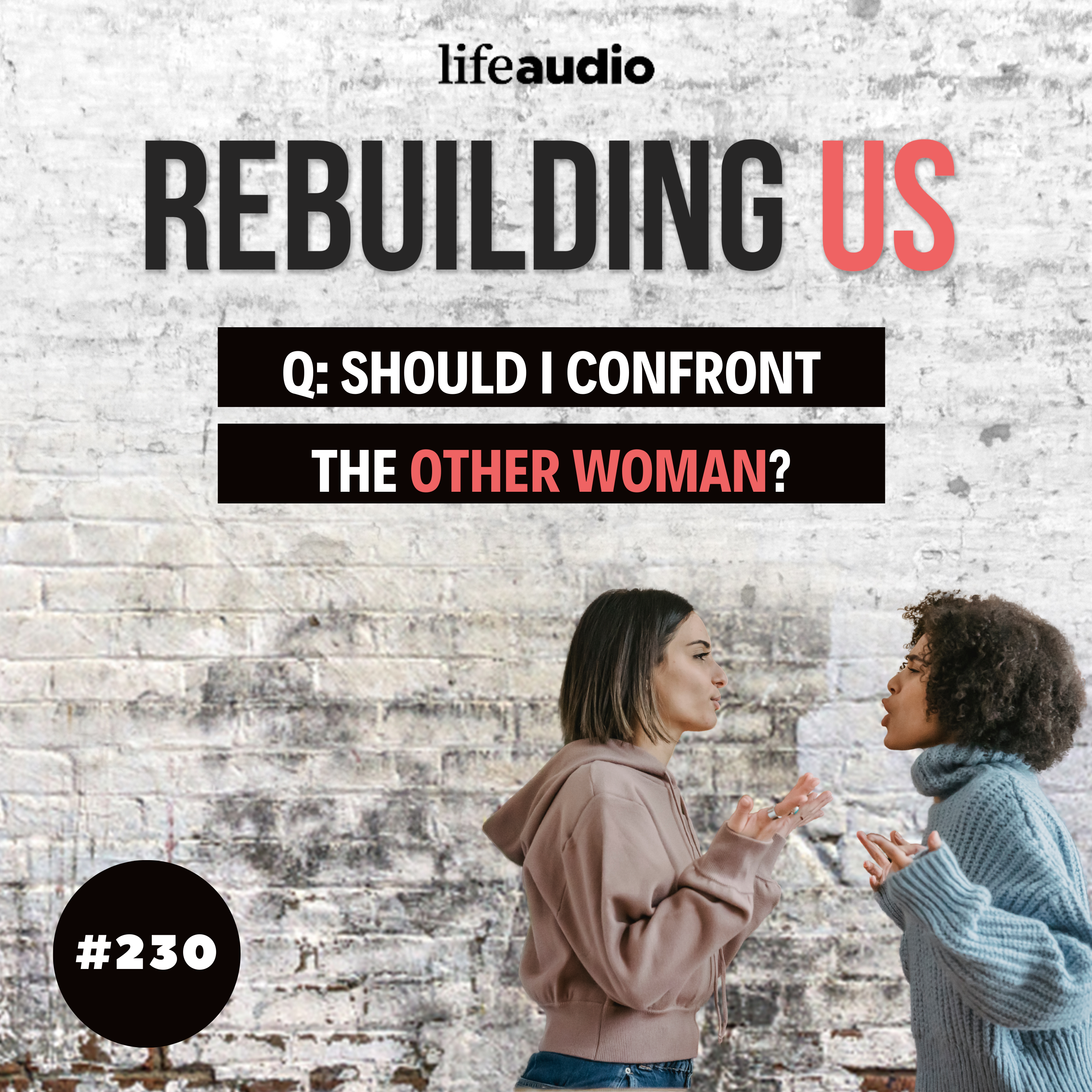 Q & A: Should I Confront the Other Woman in the Affair?