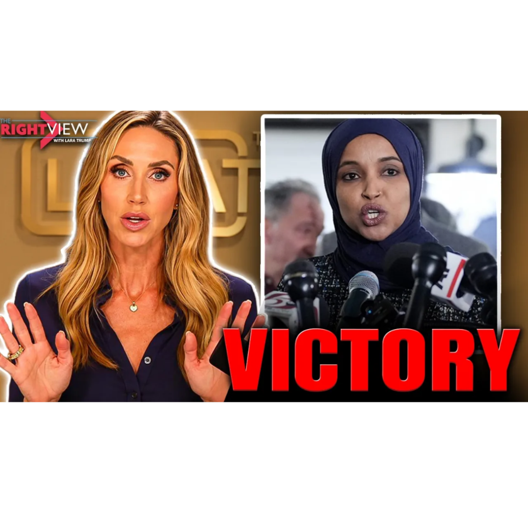 The Right View with Lara Trump - HUGE Win in Ilhan Omar‘s Immigration Investigation Breaks Open Border Cult
