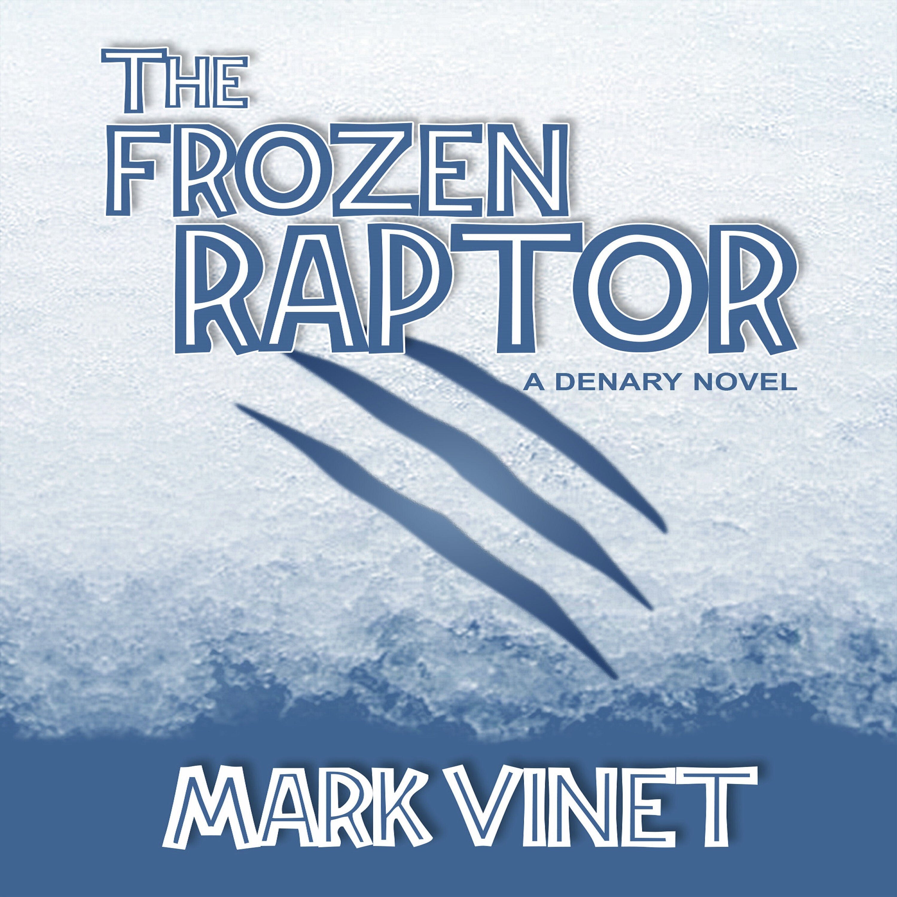 EXTRA 5.7 The Frozen Raptor (Chapters 10, 11) EXTRA 5.7 The Frozen Raptor (Chapters 10, 11)