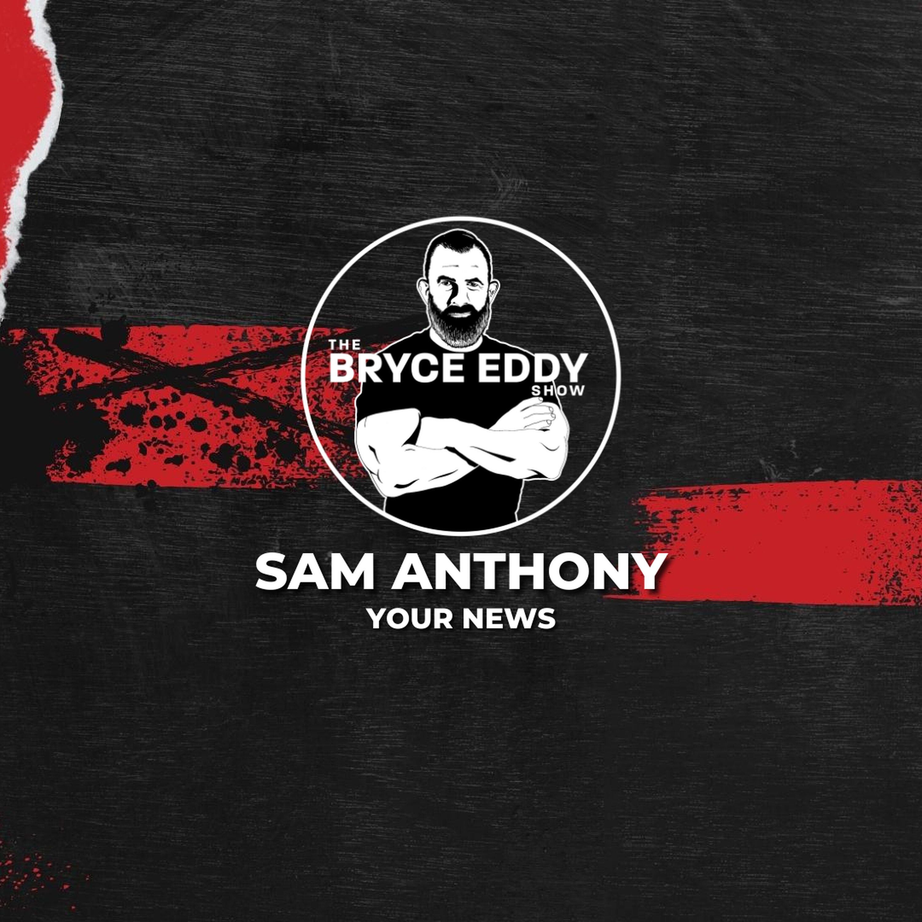 Sam Anthony: Your News Sam Anthony: Your News