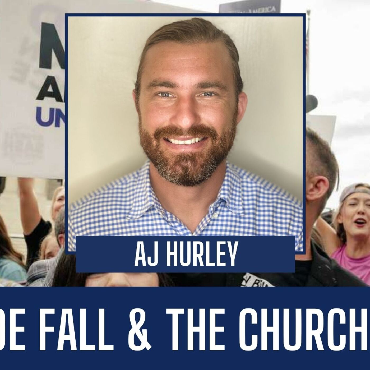 AJ Hurley | Let Roe Fall & The Church Arise | Liberty Station Ep 77