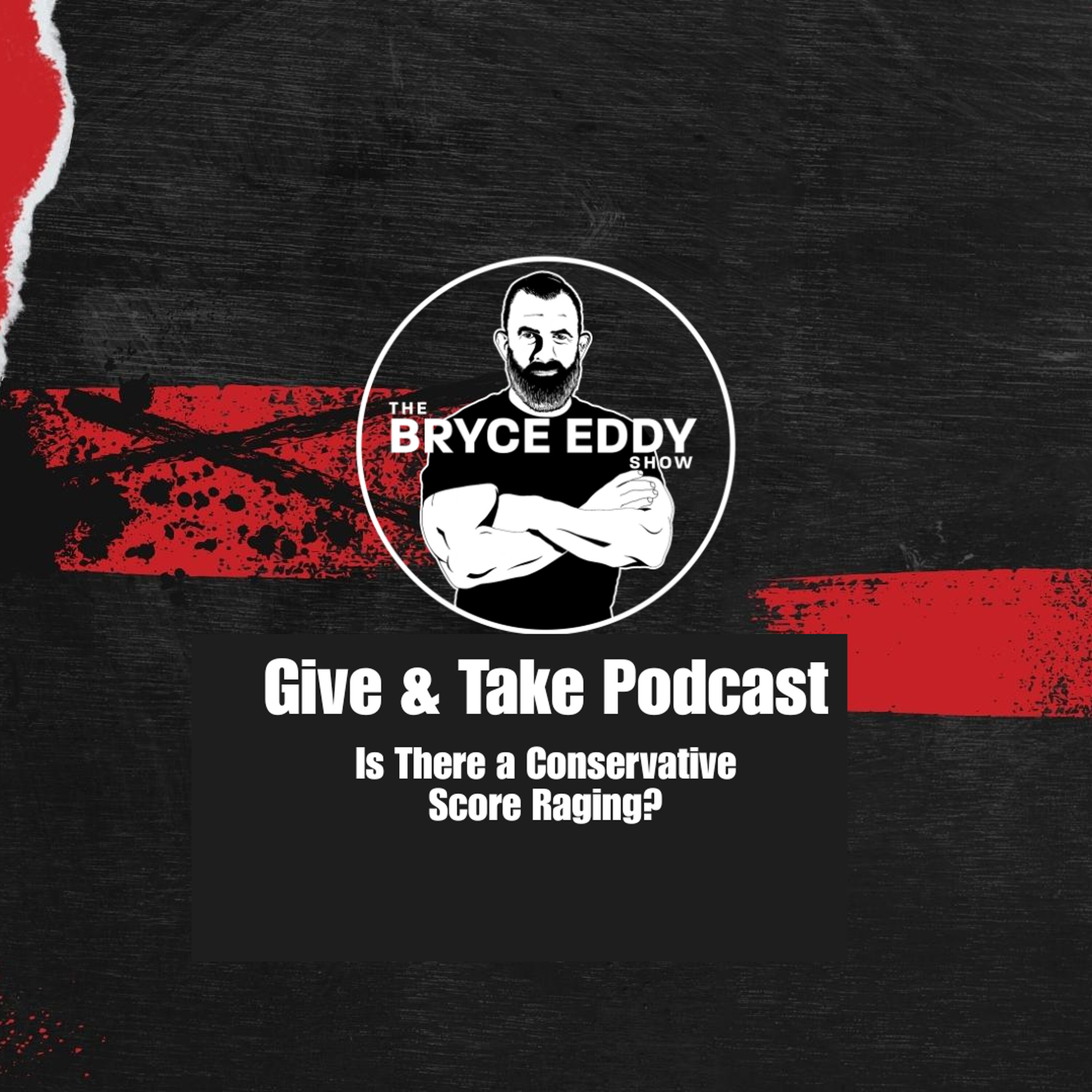 Give & Take Podcast: Is there a Conservative Civil War Raging? Give & Take Podcast: Is there a Conservative Civil War Raging?