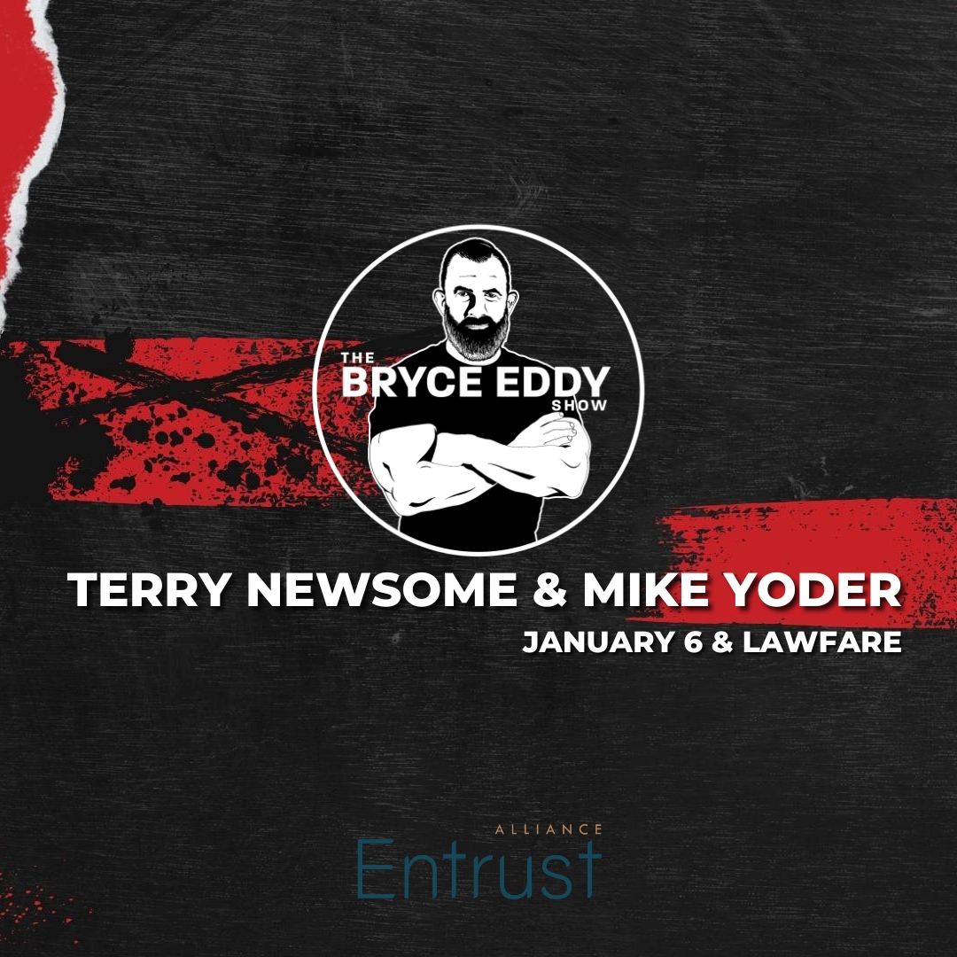 Terry Newsome & Mike Yoder | January 6 & Lawfare