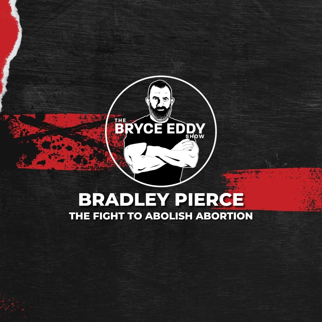 Bradley Pierce: The Fight to Abolish Abortion