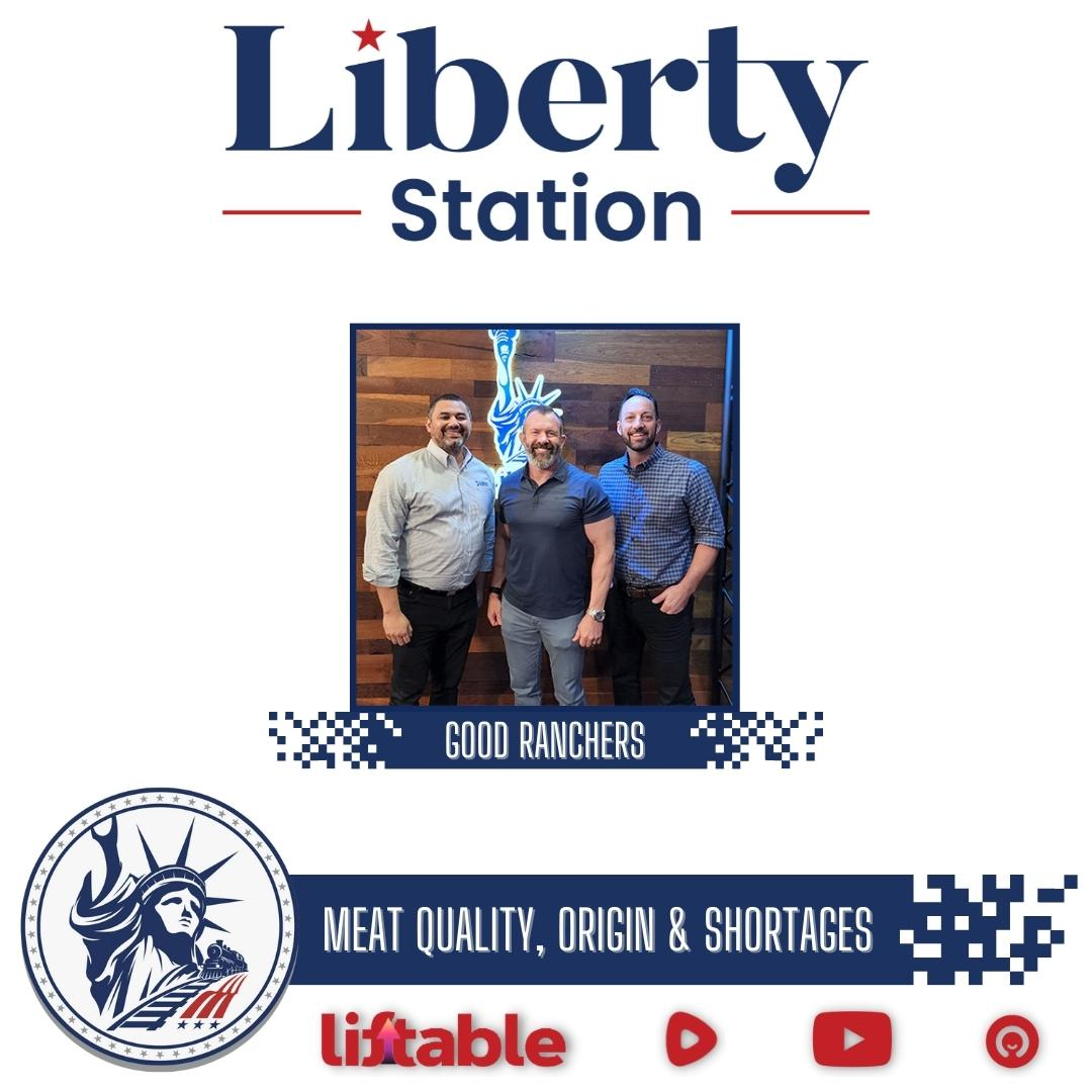 Good Ranchers | Meat Quality, Origin & Shortages | Liberty Station Ep 116 episode artwork