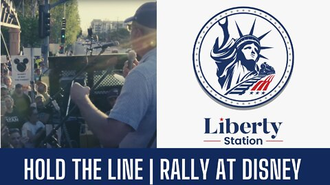 HOLD THE LINE FOR OUR KIDS | DISNEY RALLY | LIBERTY STATION EP 48