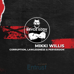 Mikki Willis | Corruption, Lawlessness & Perversion