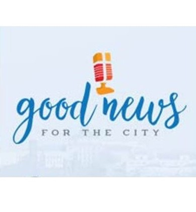 Good News for the City 04.20.2024