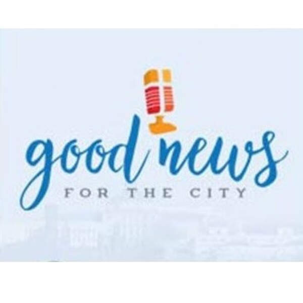 Good News for the City 12.14.19 episode artwork