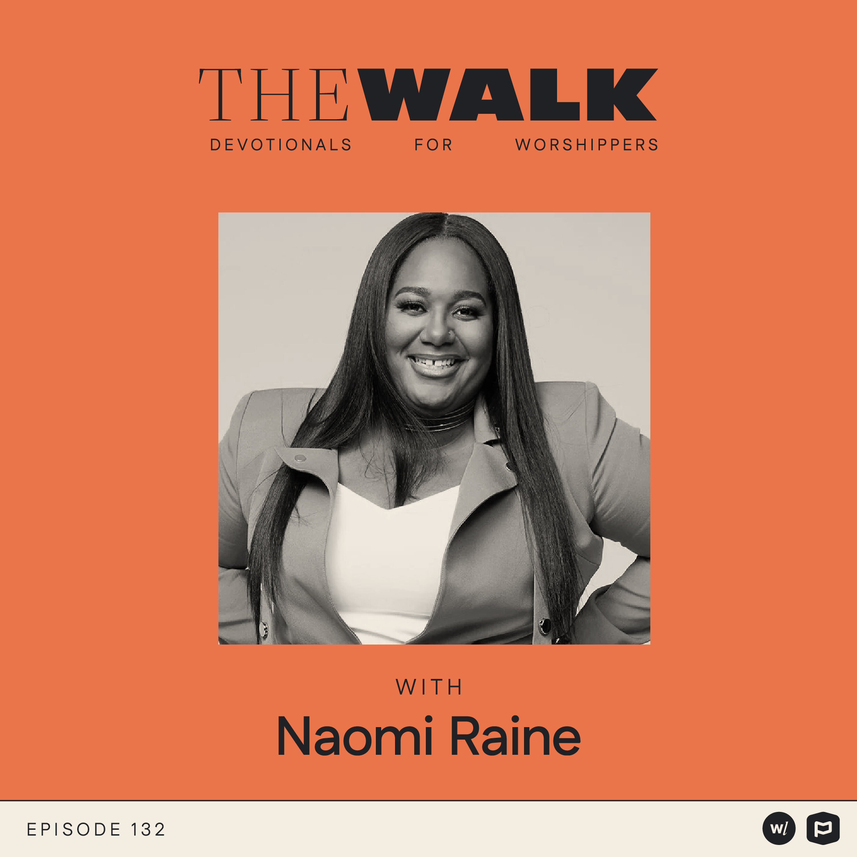 Ep 132: Naomi Raine Devotional: Becoming Who God Says You Are Ep 132: Naomi Raine Devotional: Becoming Who God Says You Are