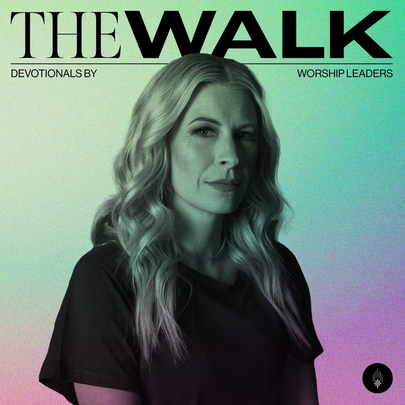 The Walk: A Devotional Podcast from Worship Leader Magazine