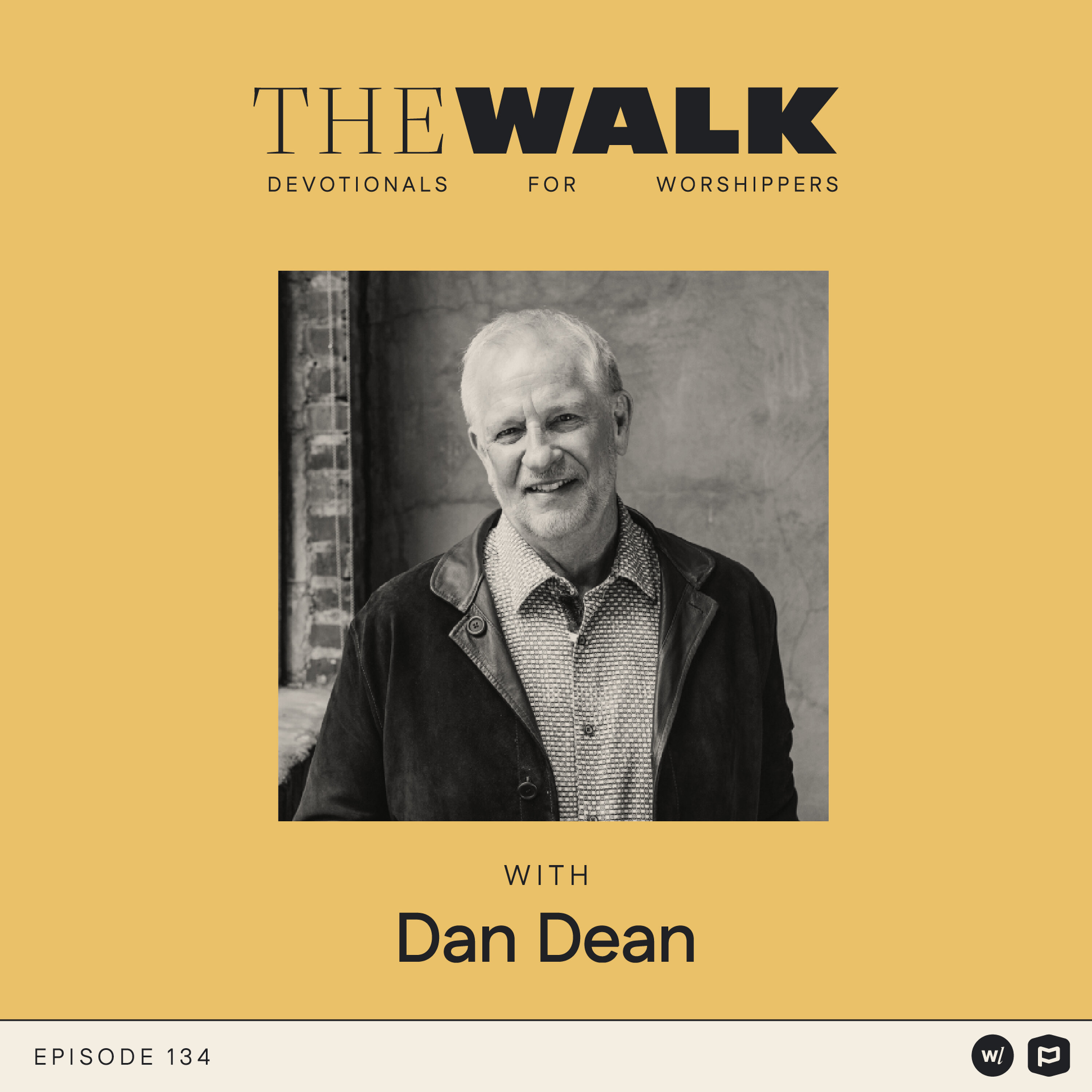 Ep 134: Dan Dean Devotional: More Than Music, More Than Ministry Ep 134: Dan Dean Devotional: More Than Music, More Than Ministry