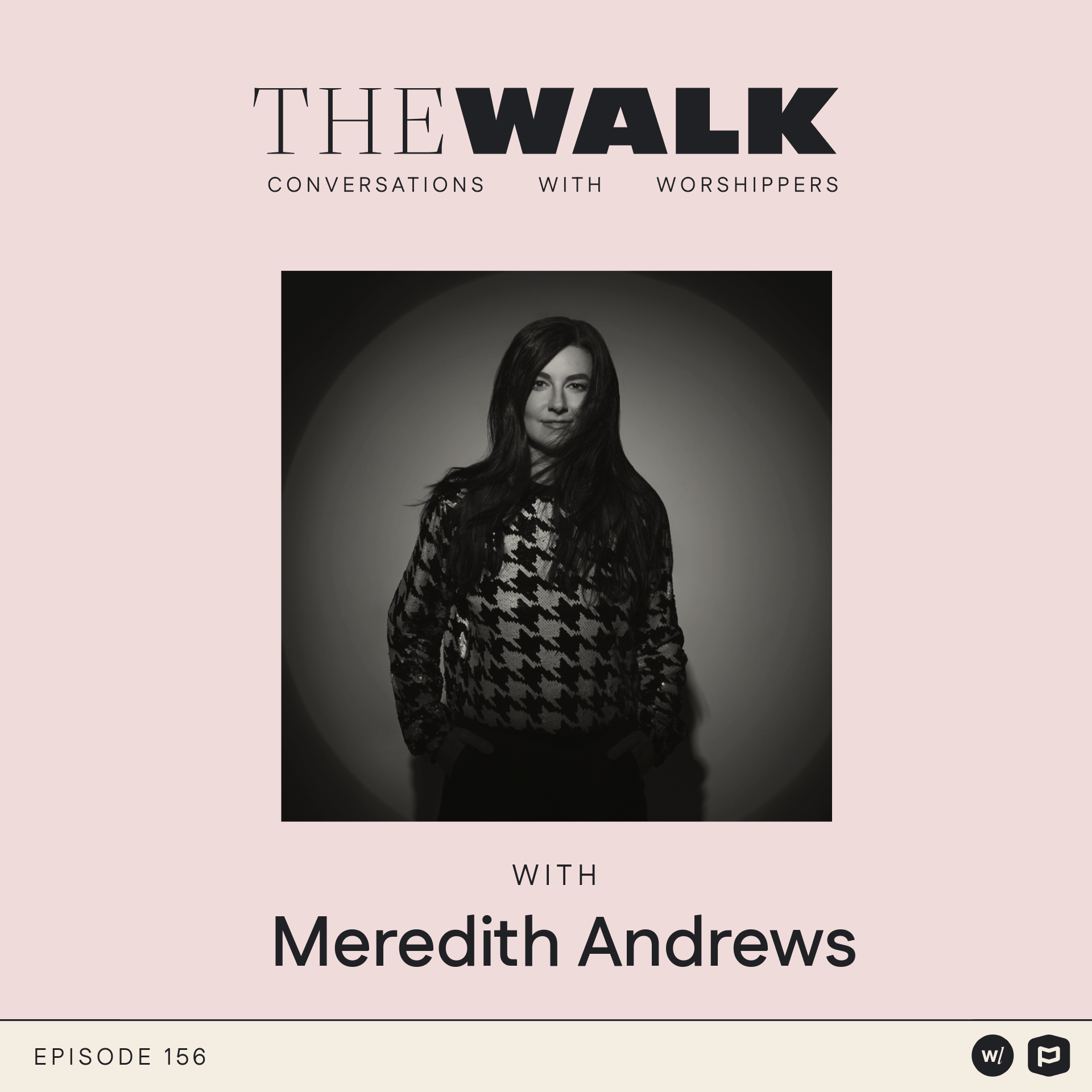 The Walk: A Devotional Podcast from Worship Leader... - Meredith Andrews: What Rejection Taught Me About Rest, Identity, and Jesus