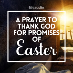 A Prayer to Thank God for Promises of Easter