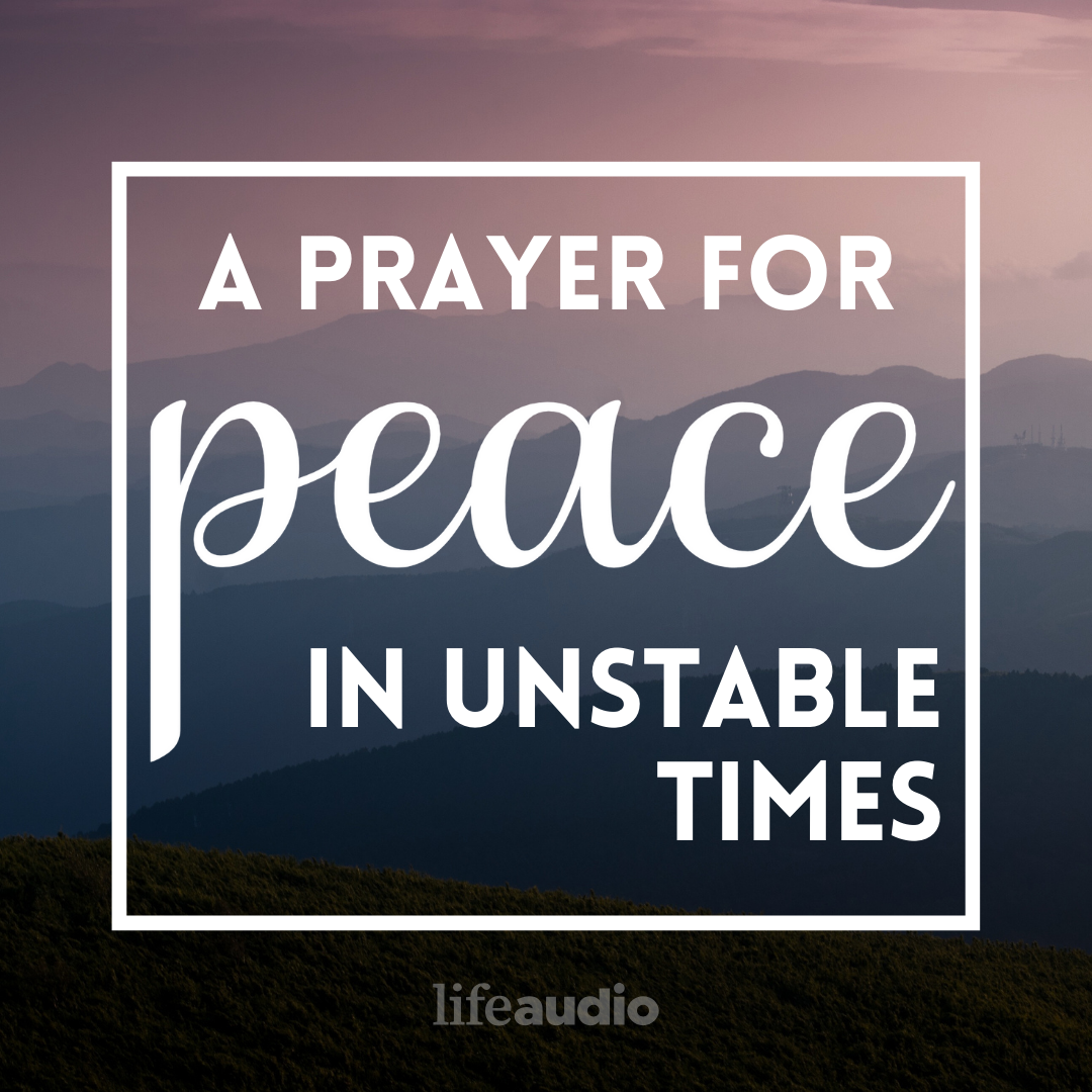 A Prayer for Peace in Unstable Times