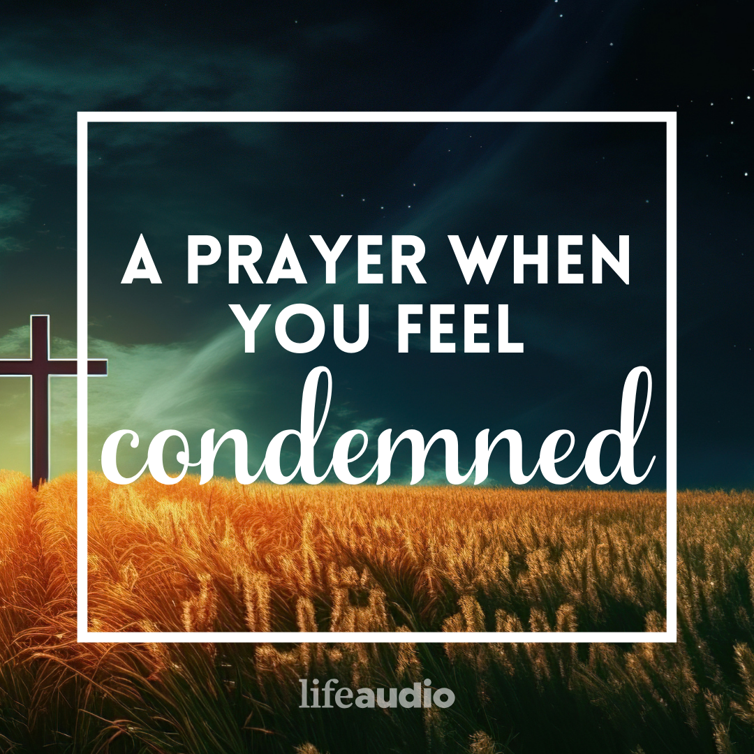 A Prayer When You Feel Condemned