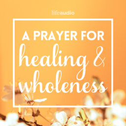 A Prayer for Healing and Wholeness This Easter Season
