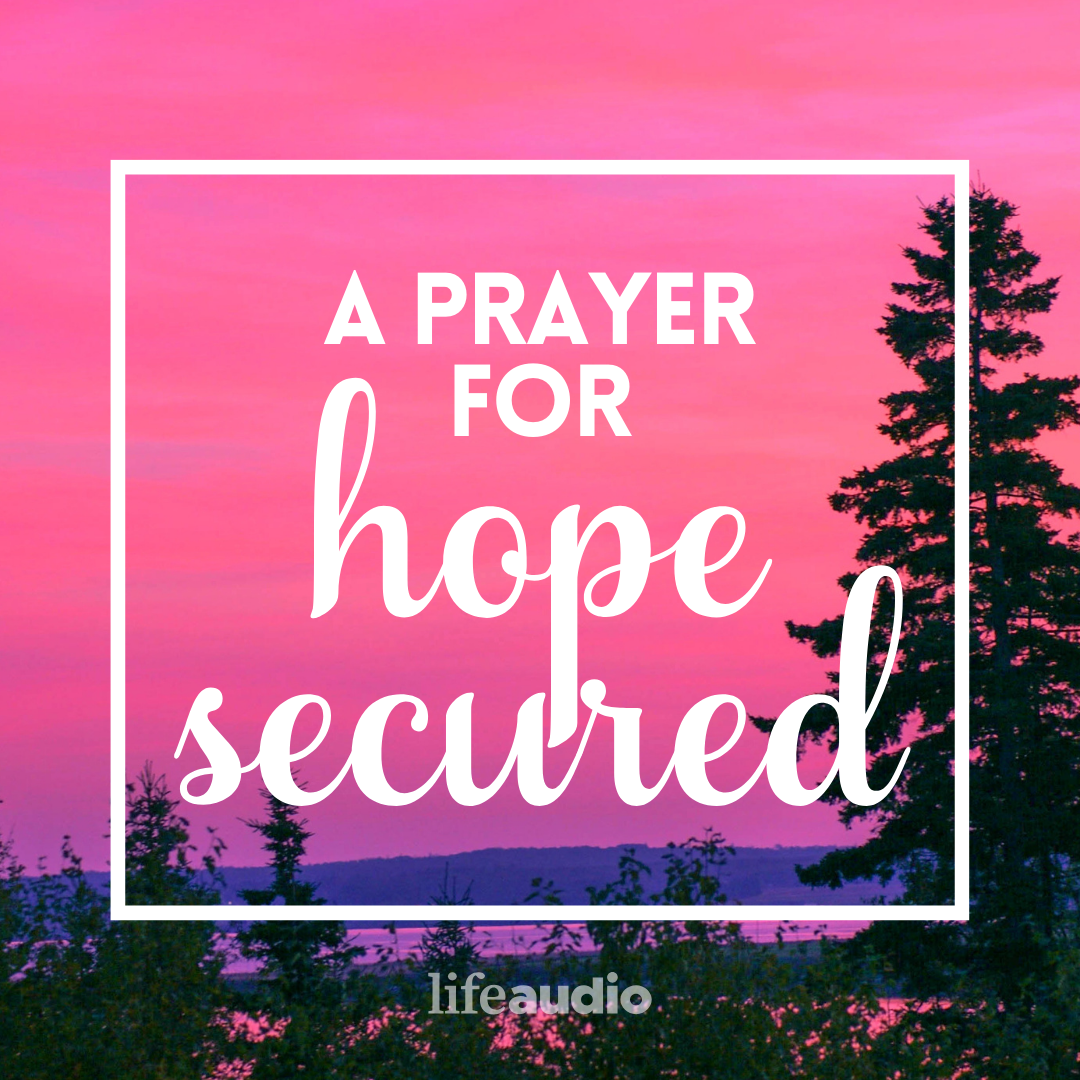 A Prayer for Hope Secured