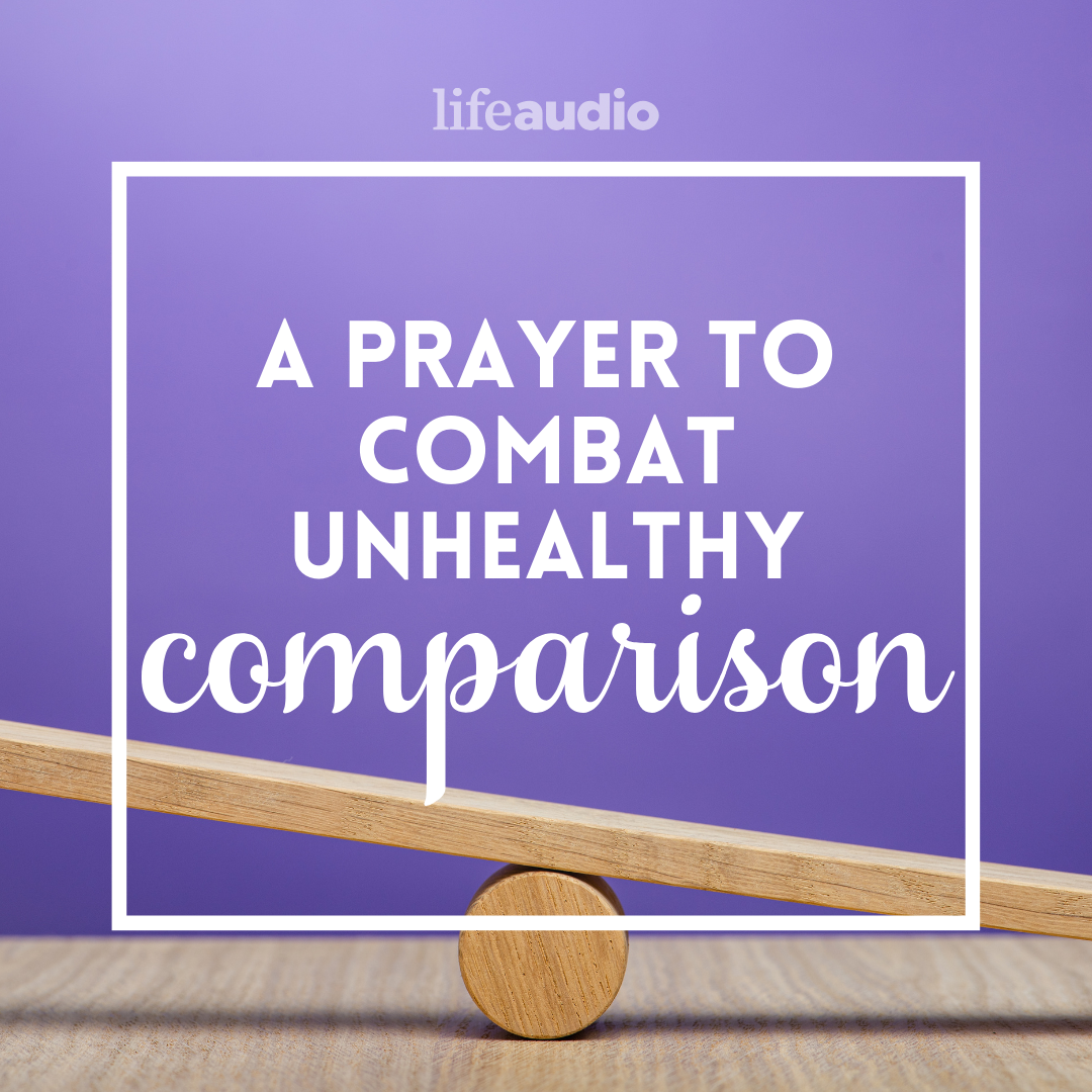 A Prayer to Combat Unhealthy Comparison