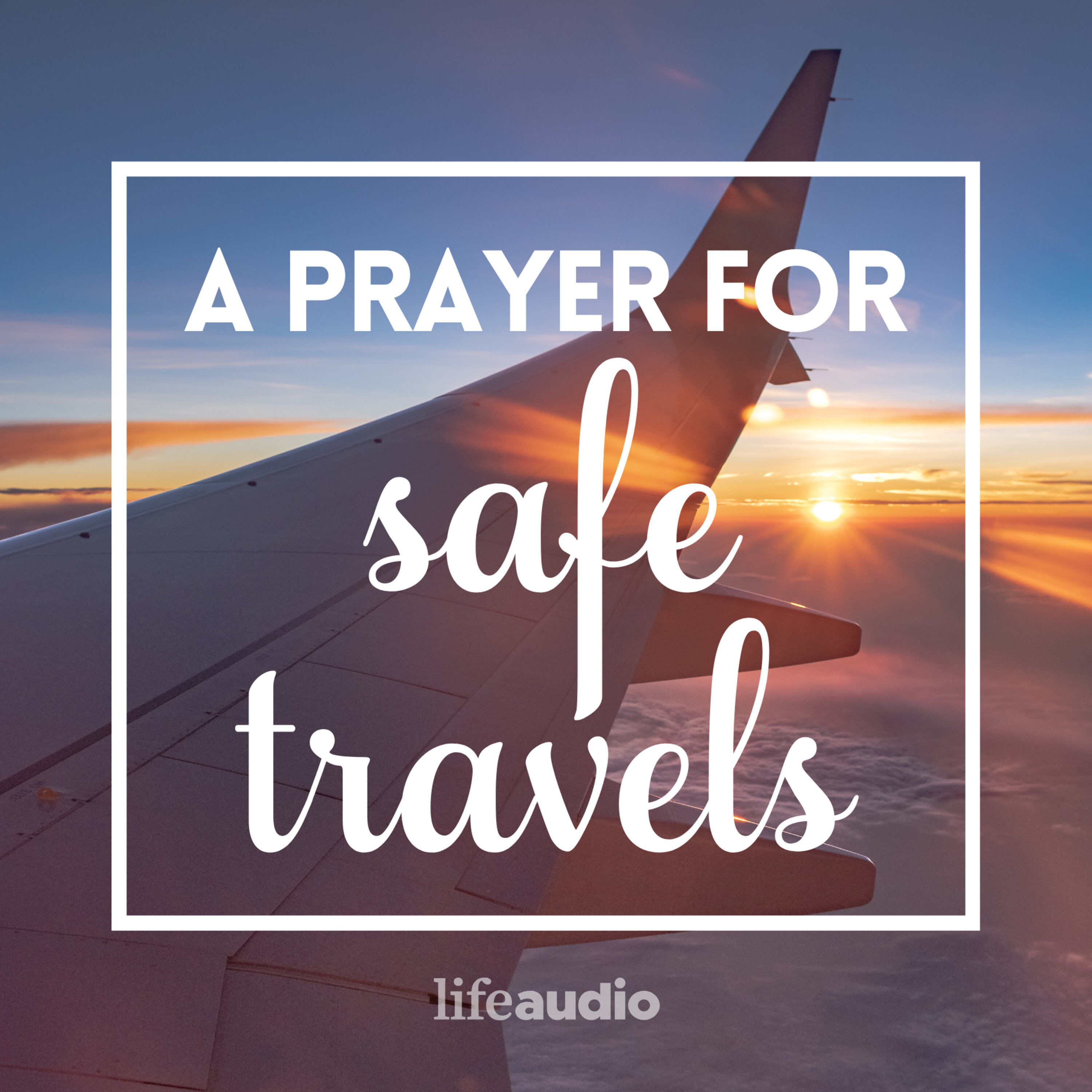 A Prayer for Safe Travels