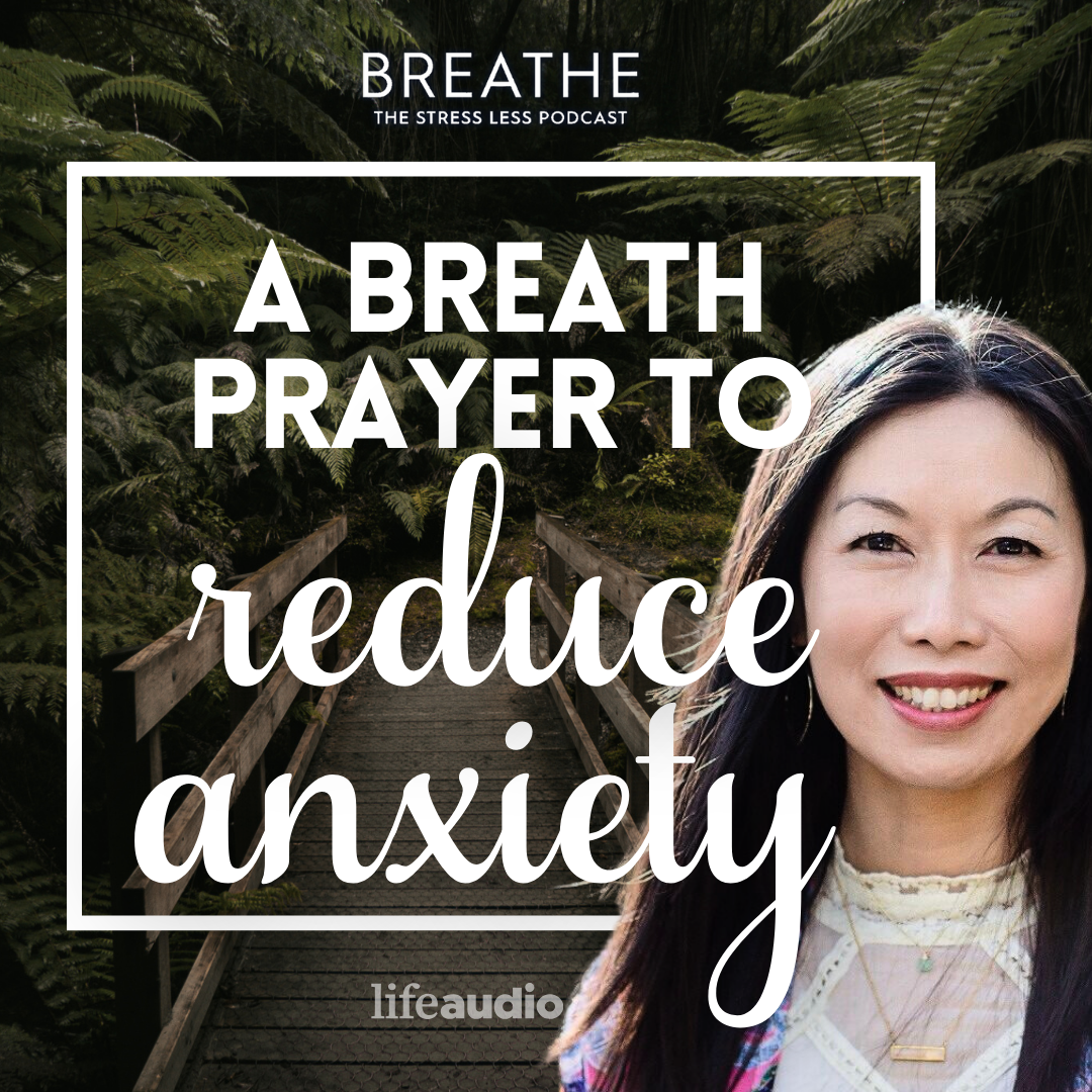 A Breath Prayer to Reduce Anxiety