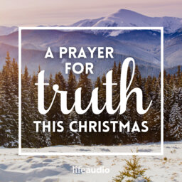 A Prayer for Truth This Christmas
