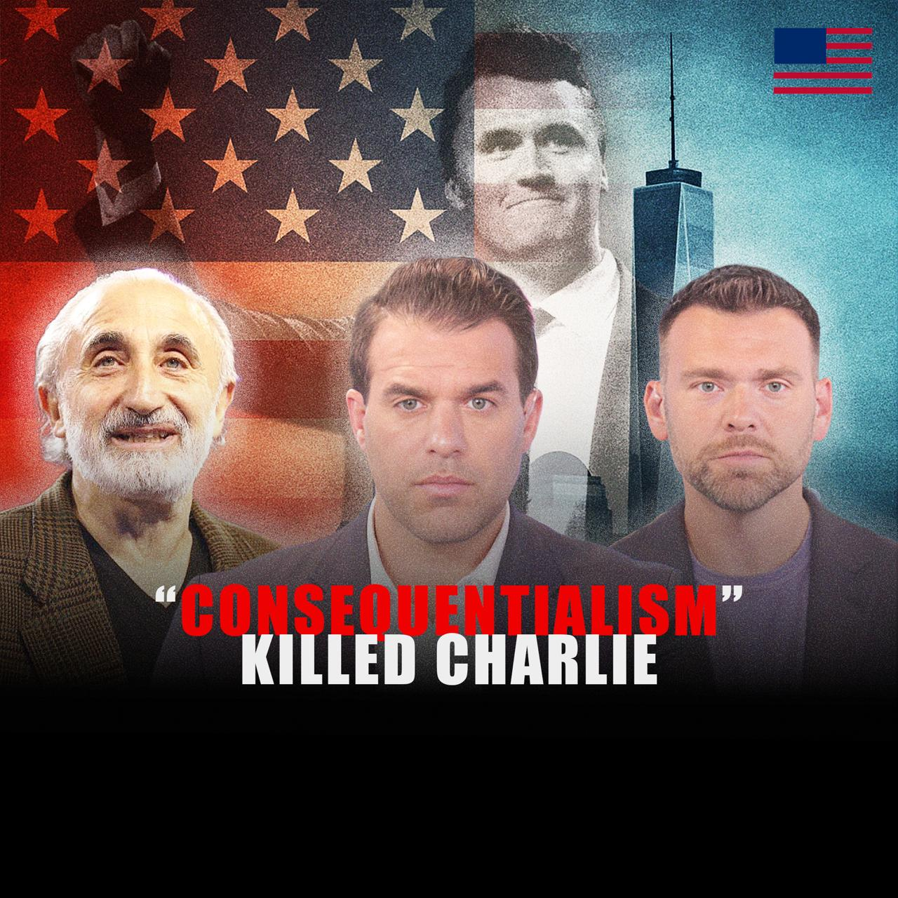 How “Consequentialism” Killed Charlie