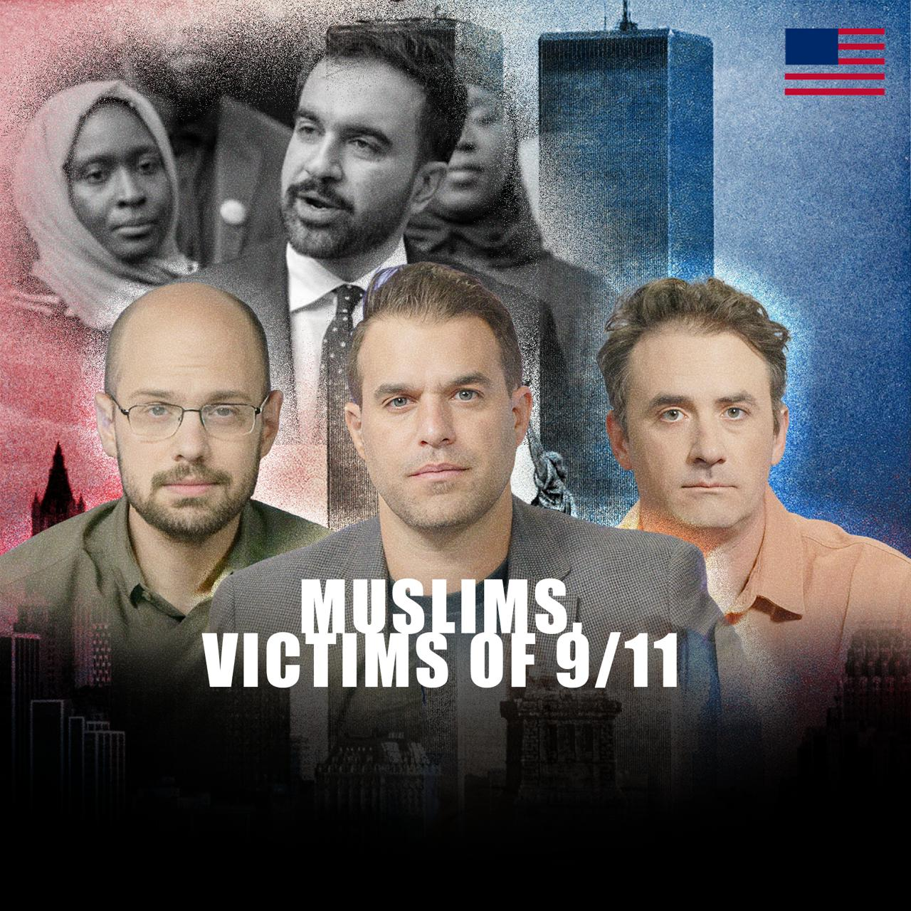 Muslims, The Real Victims of 9/11?