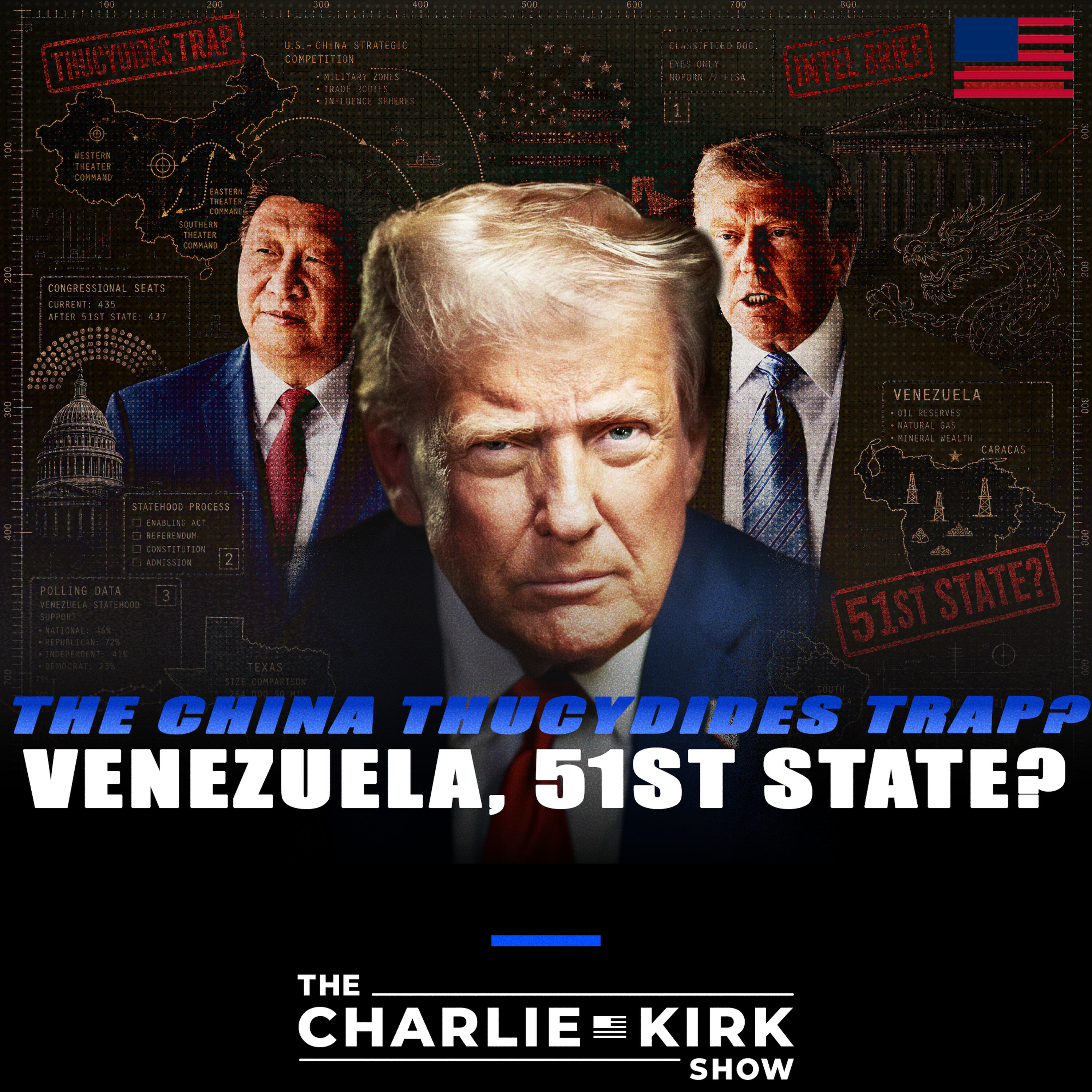 The China Thucydides Trap? + Venezuela, 51st State? — The Charlie Kirk Show cover