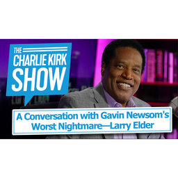 A Conversation with Gavin Newsom's Worst Nightmare—Larry Elder