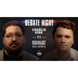 DEBATE NIGHT: Charlie Kirk Vs. Atheist, Marxist Professor Ben Burgis