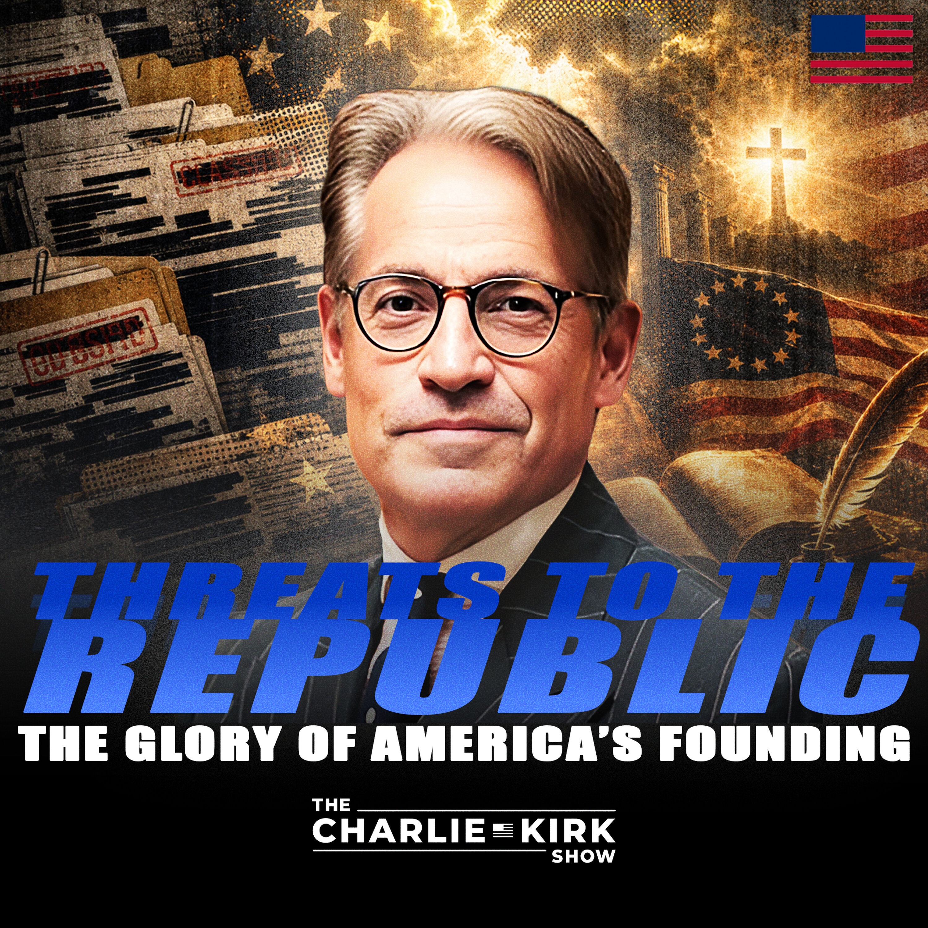 Threats to the Republic + The Glory of America's Founding episode artwork