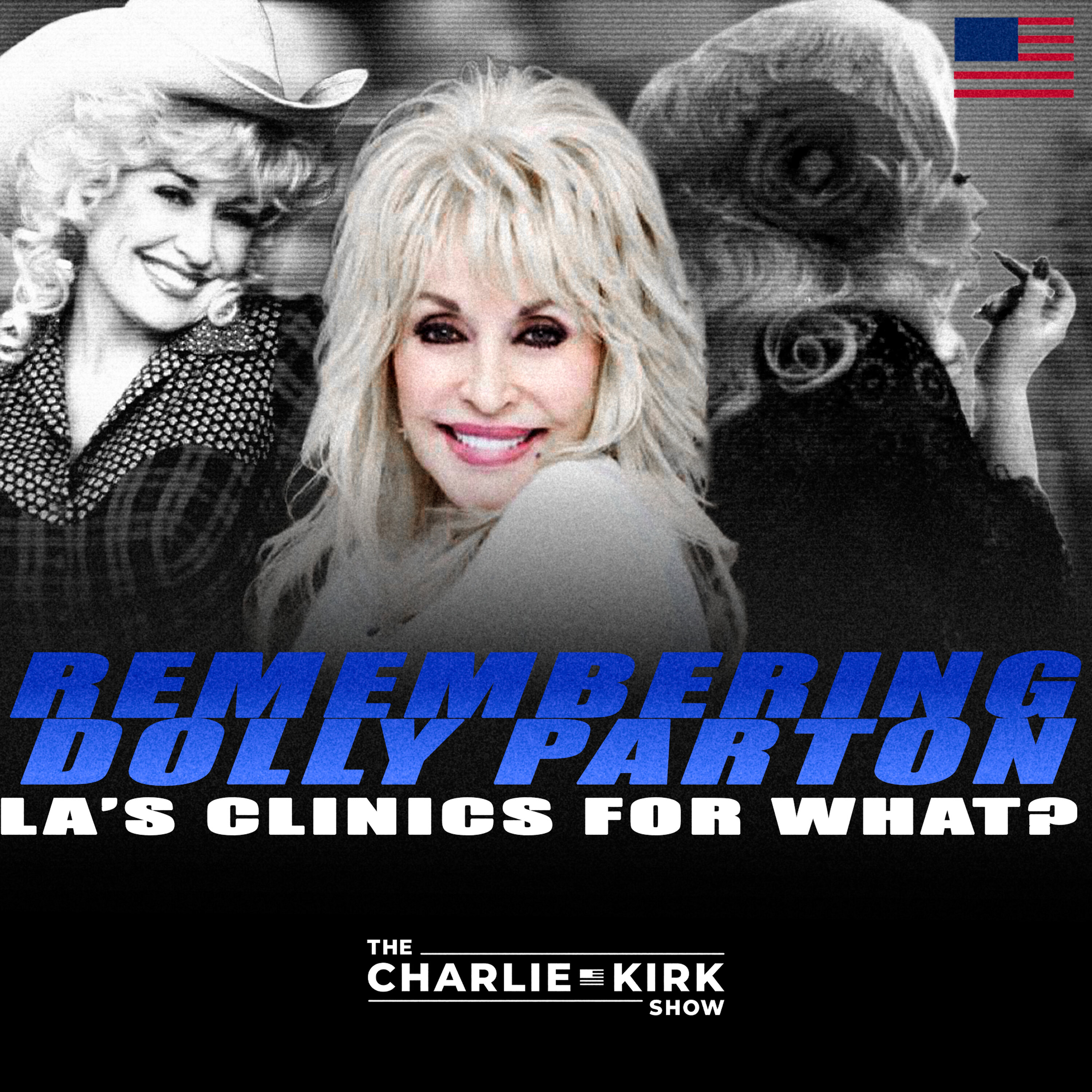 Remembering Dolly Parton + LA's Clinics for WHAT?