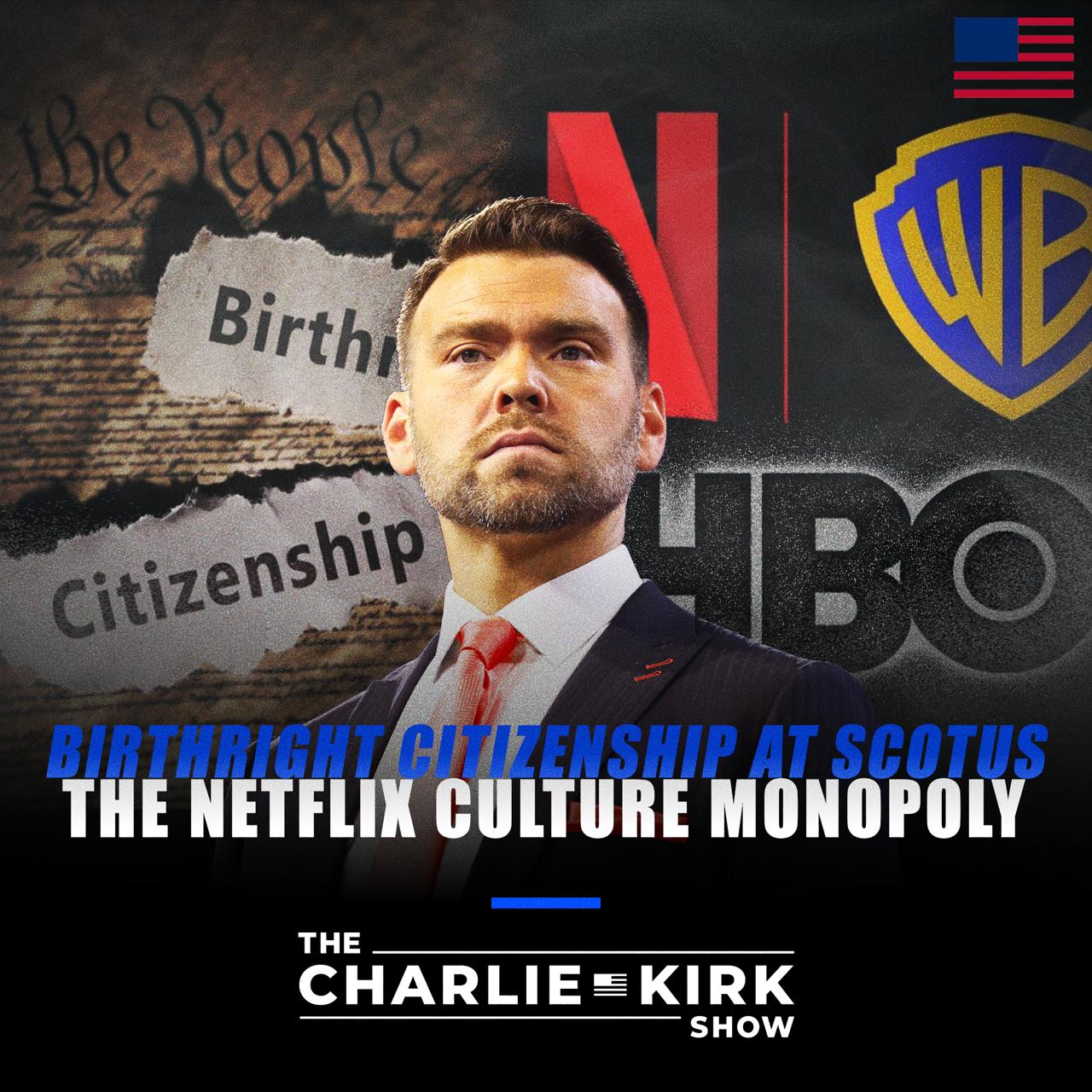 Birthright Citizenship at SCOTUS + The Netflix Culture Monopoly