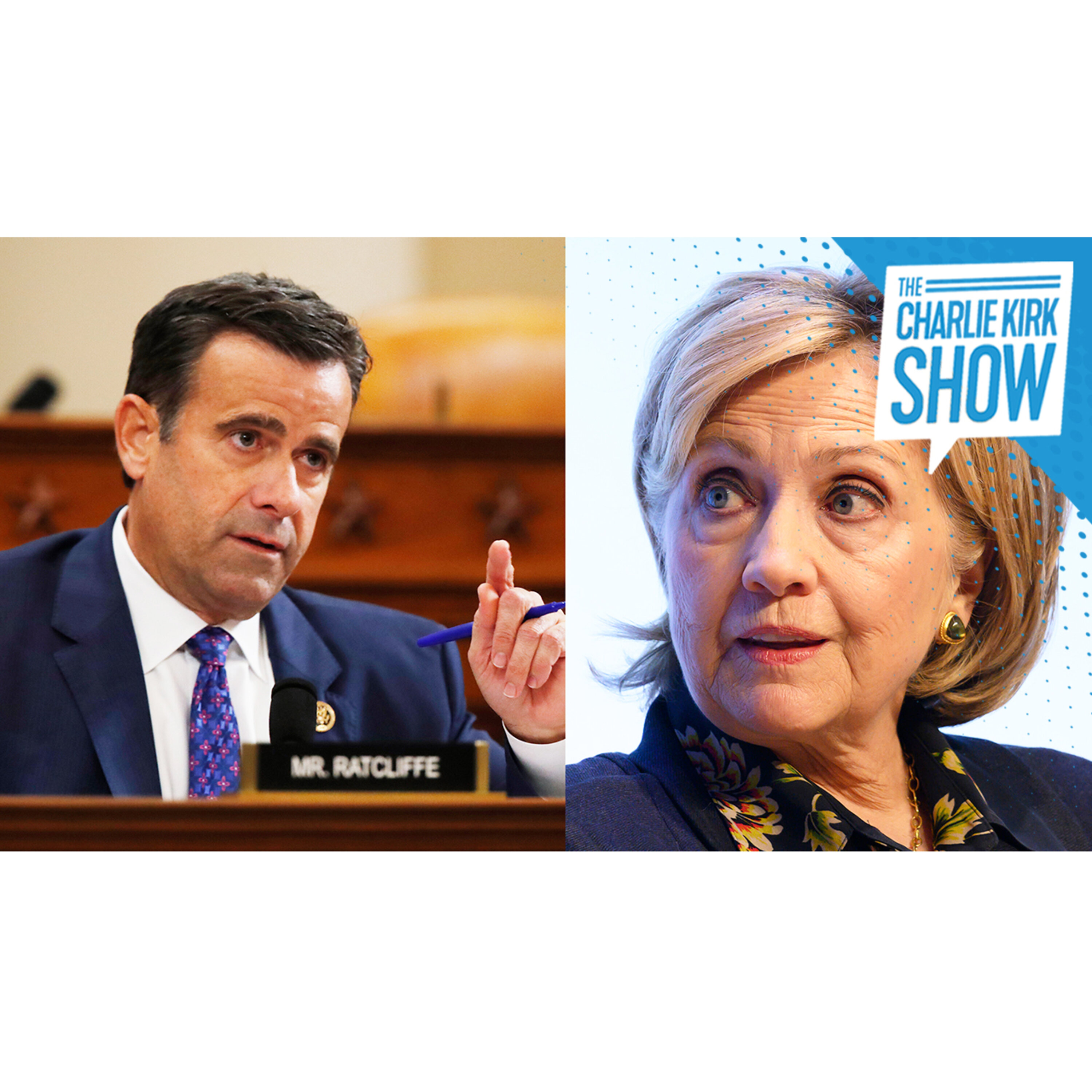 Durham Zeroes In on Hillary — An Update with Fmr. Director of National Intelligence John Ratcliffe