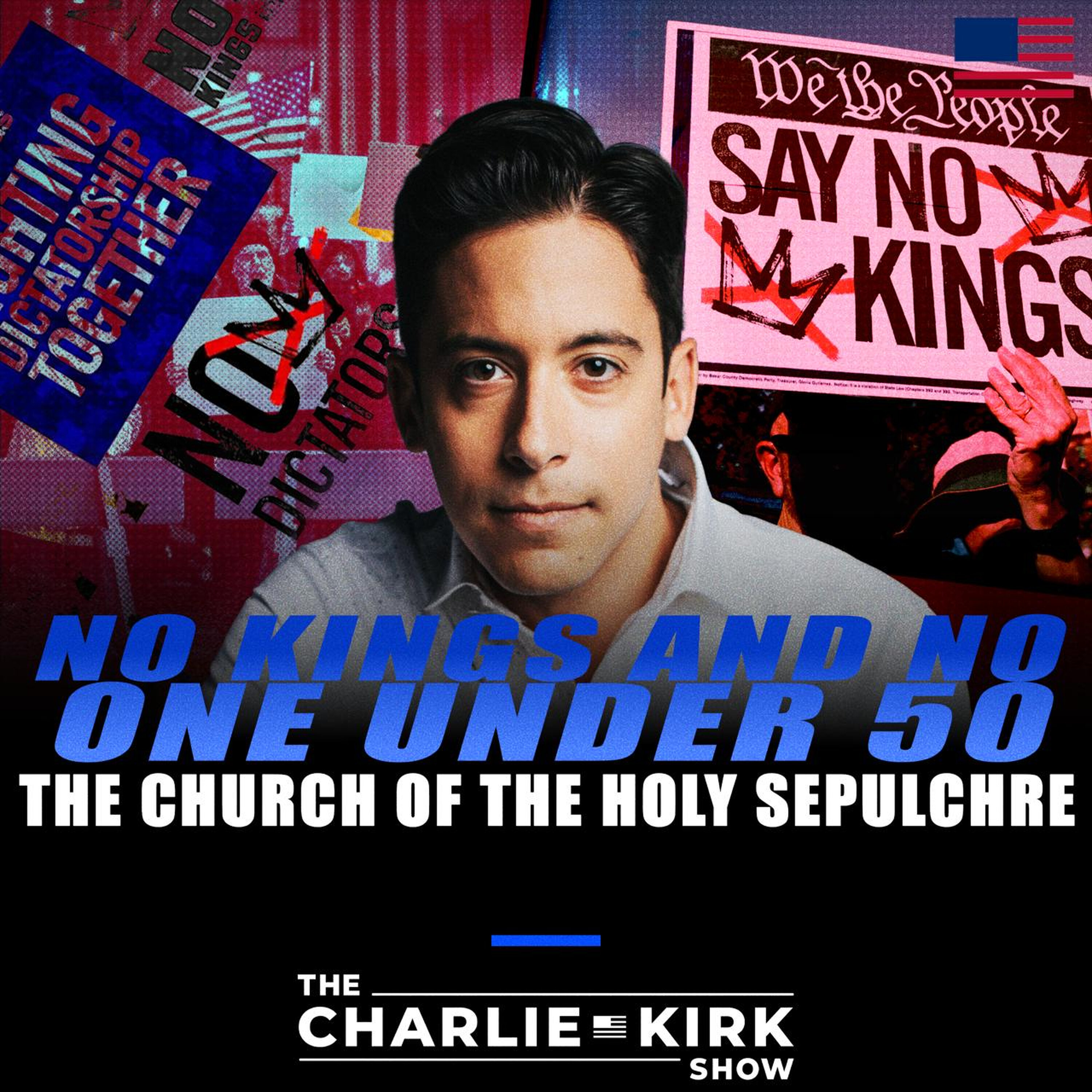 No Kings and No One Under 50 + The Church of the Holy Sepulchre