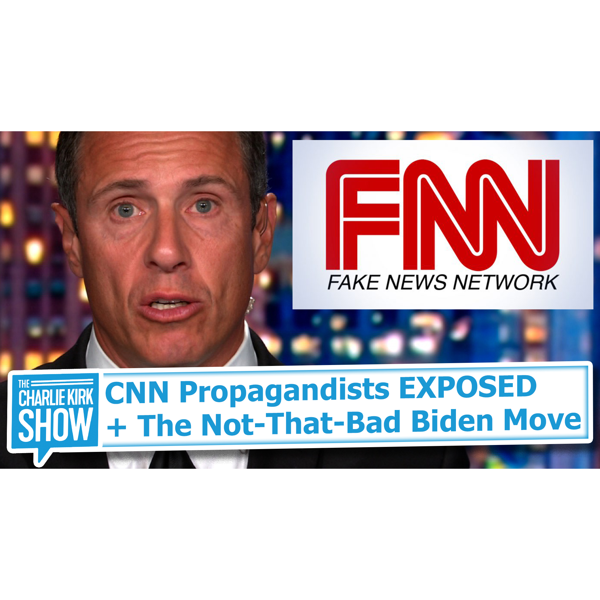 CNN Propagandists EXPOSED + The Not-That-Bad Biden Move I Actually Agree With