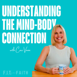 Ep 447: Understanding the Mind-Body Connection with Cari Vann