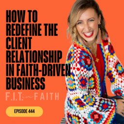 Ep 444: How to Redefine the Client Relationship in Faith-Driven Business | Tamra Andress