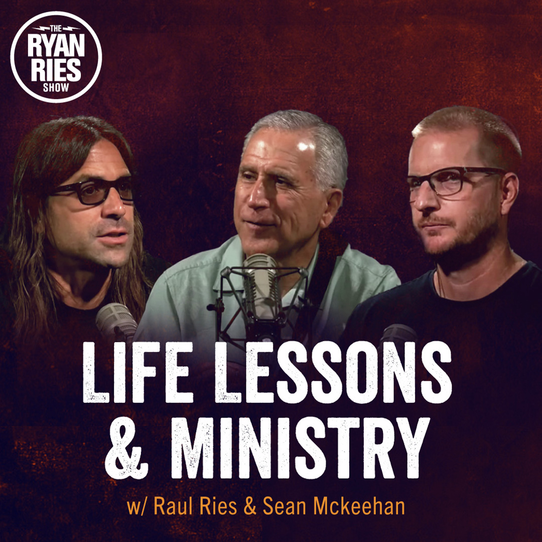 Life Lessons & Ministry W // Sean Mckeehan & Raul Ries
