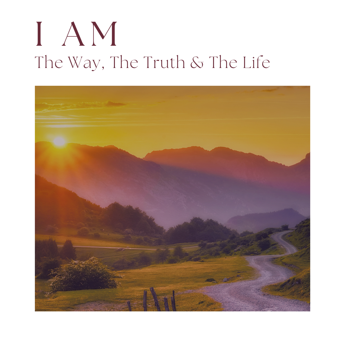 I AM the Way, the Truth, and the Life | John 14:1–6