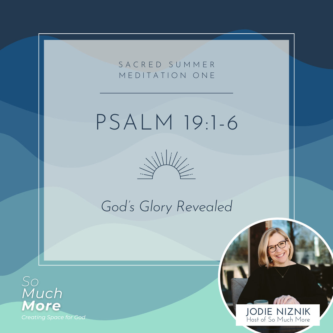 God’s Glory Revealed | Psalm 19 Guided Meditation