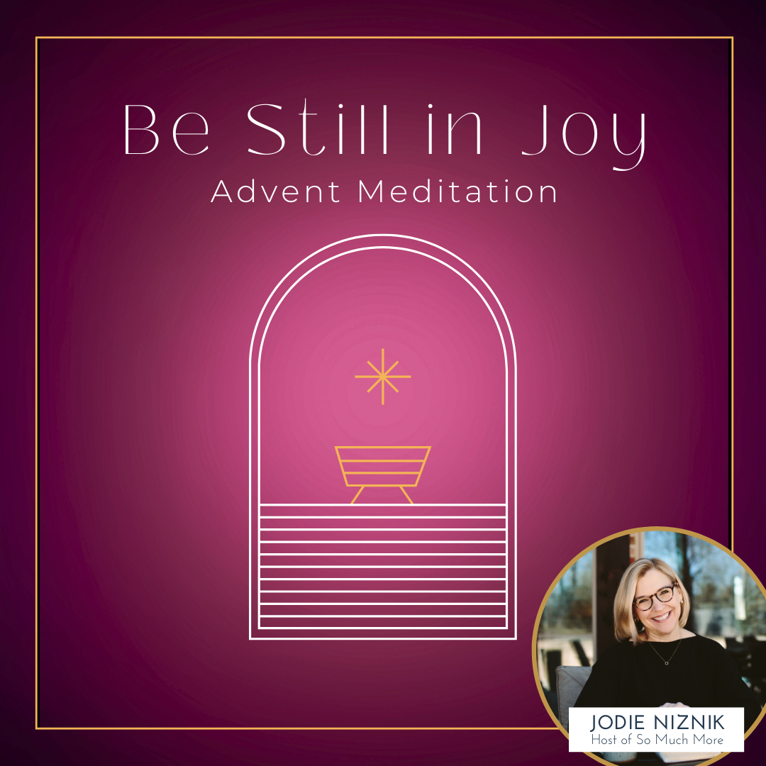 Be Still in Joy | Advent Meditation Psalm 16