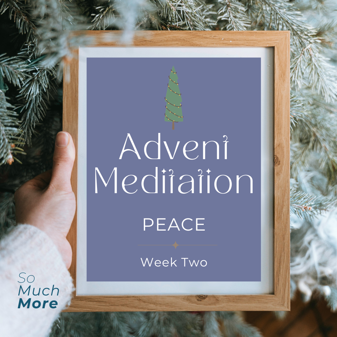 Finding the Peace of Christ, Guided Advent Meditation 2 | John 14:25-31