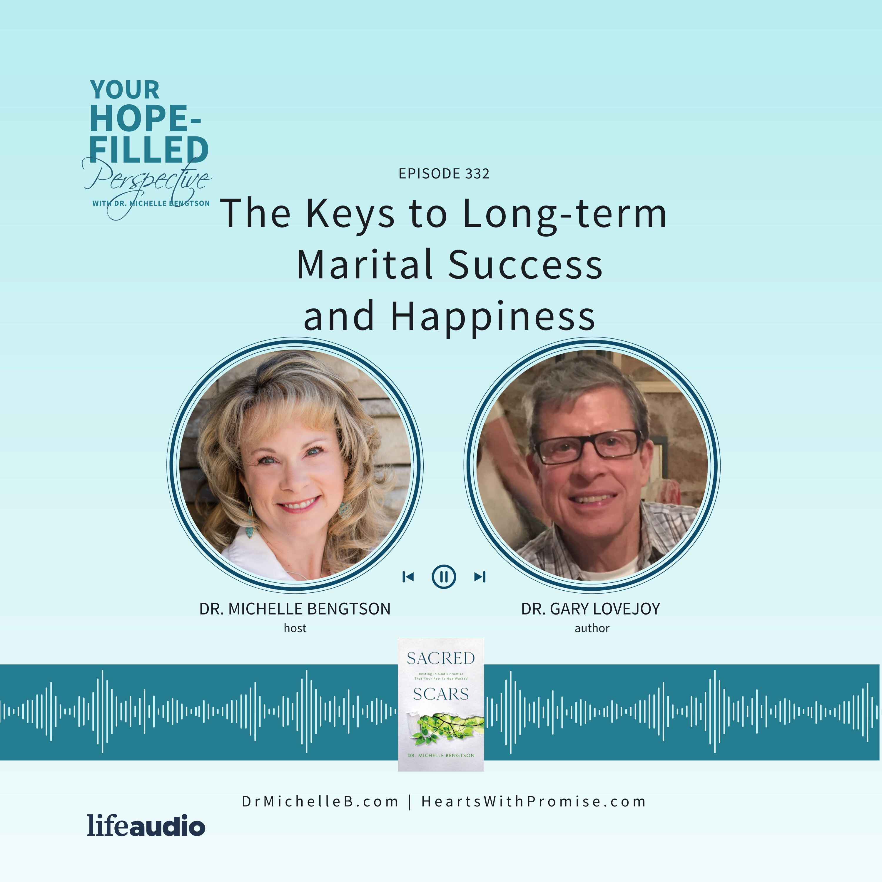 The Keys to Long-term Marital Success and Happiness