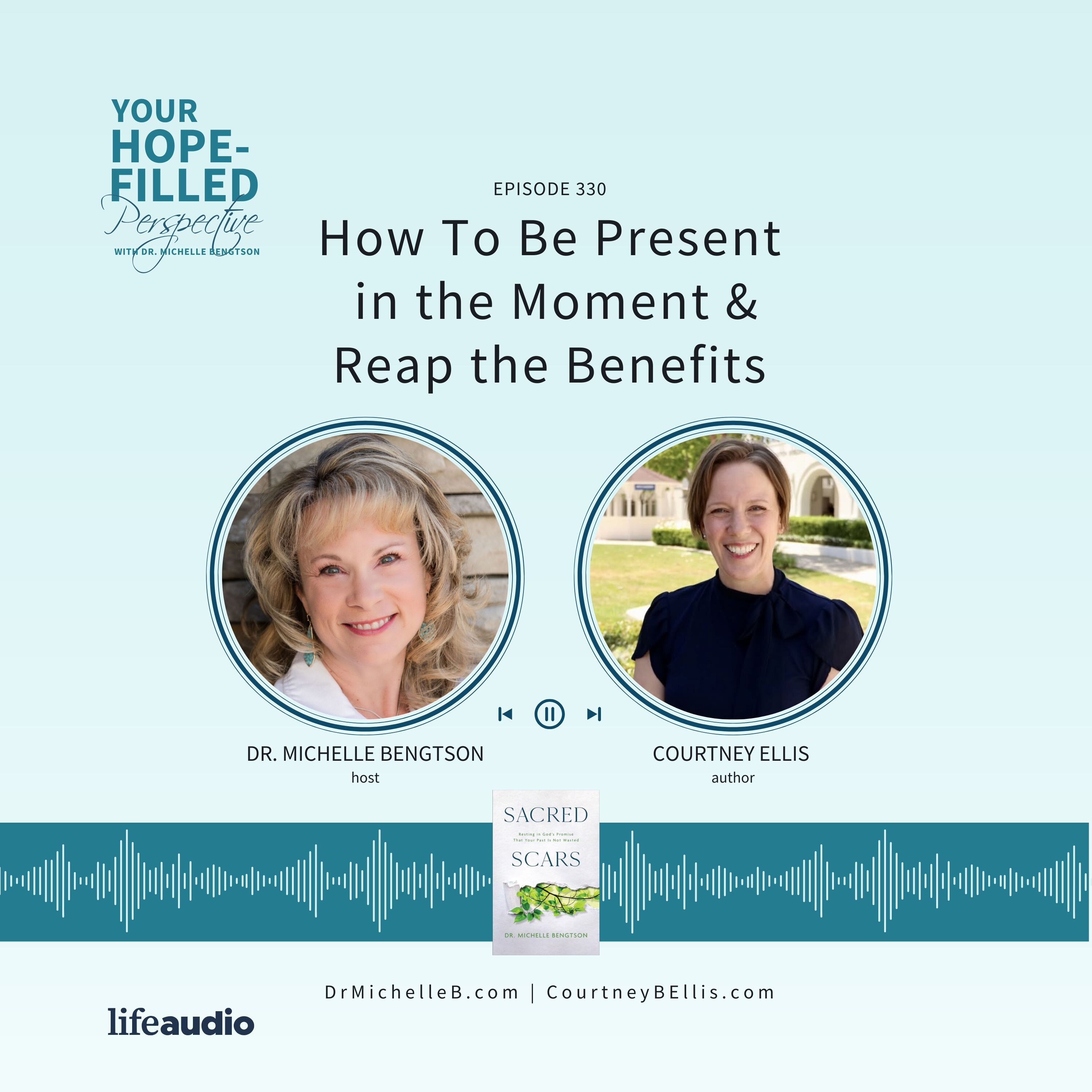 How To Be Present in the Moment and Reap the Benefits
