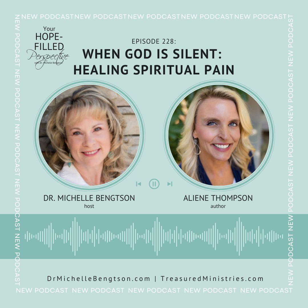 228 When God is Silent: Healing Spiritual Pain
